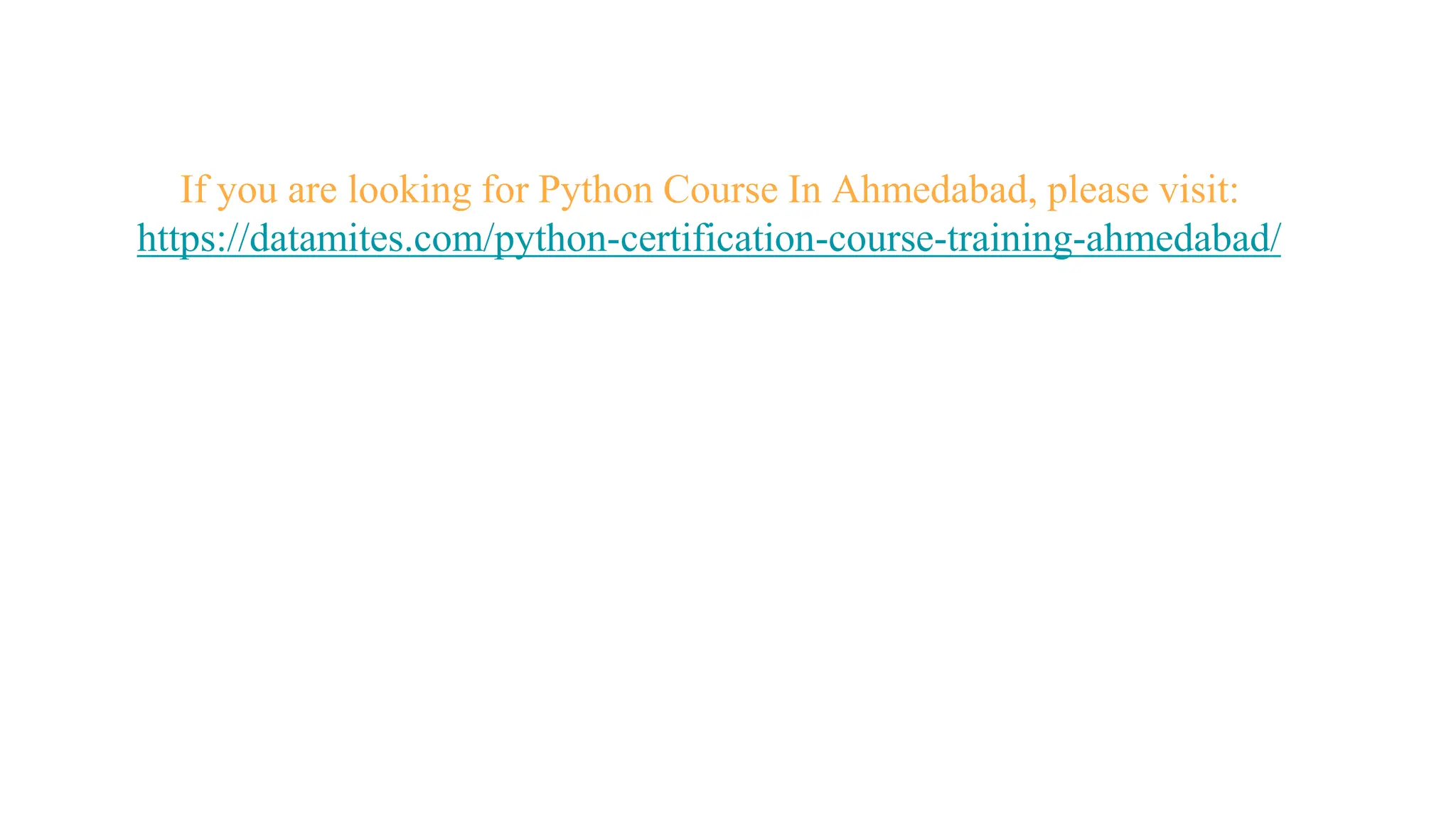If you are looking for Python Course In Ahmedabad, please visit:
https://datamites.com/python-certification-course-training-ahmedabad/
 