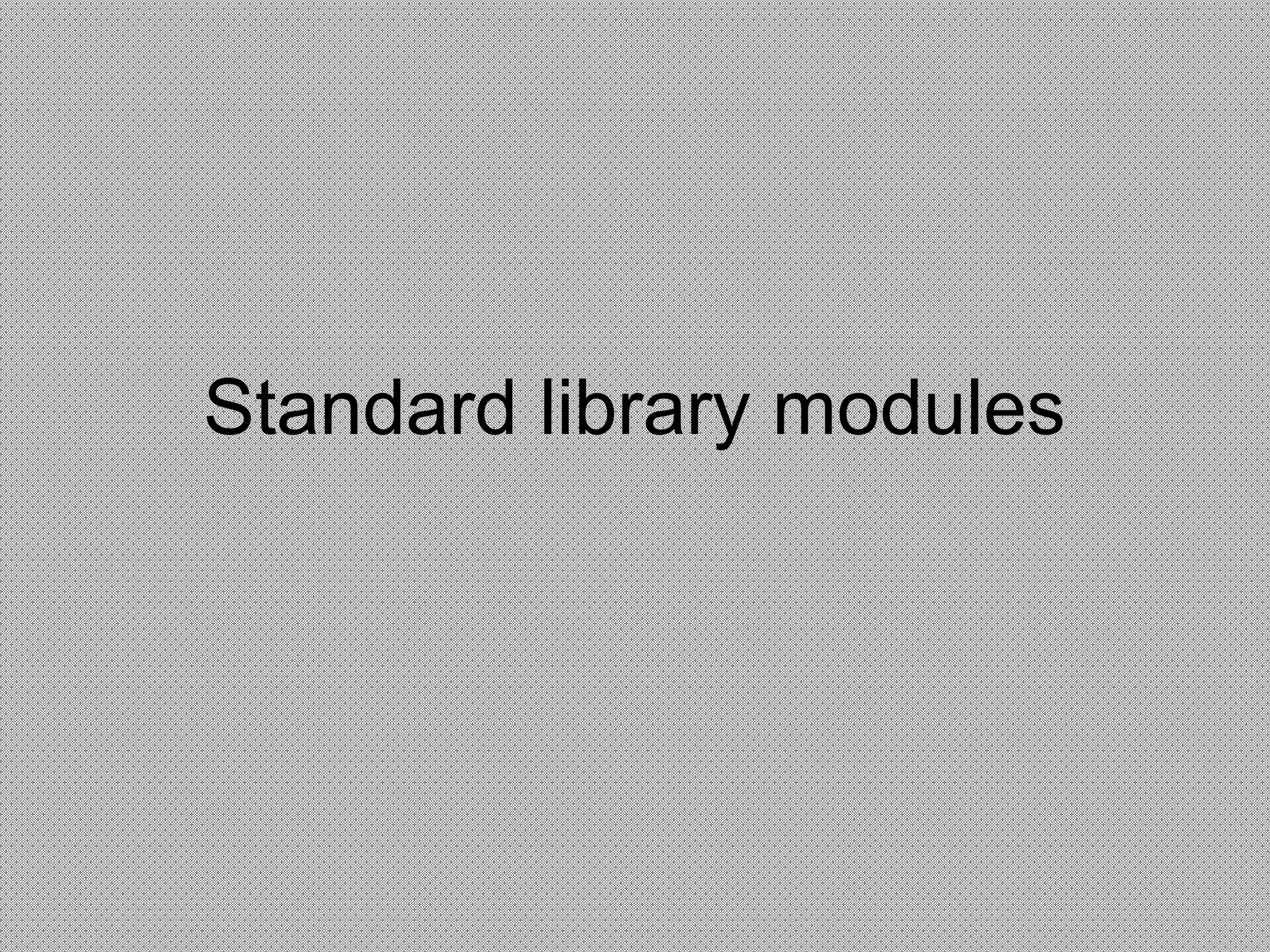 Standard library modules
 