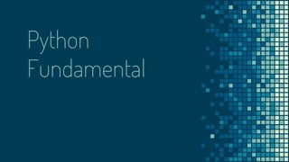 Python
Fundamental
 