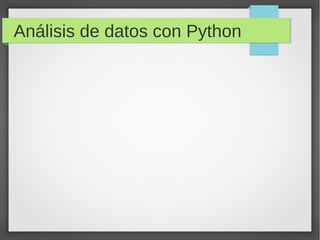 Análisis de datos con Python
 