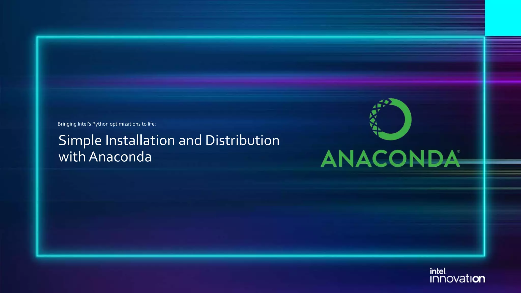 Bringing Intel’s Python optimizations to life: Simple Installation and Distribution with Anaconda 