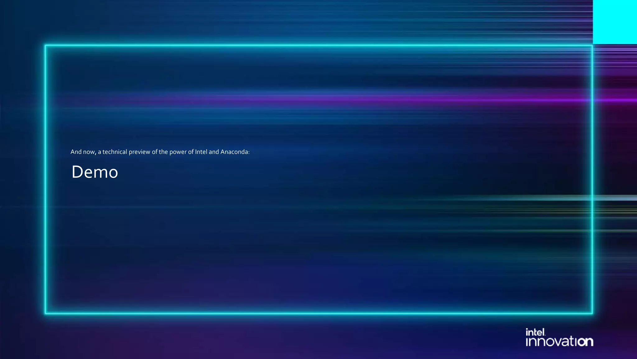 And now, a technical preview of the power of Intel and Anaconda: Demo 