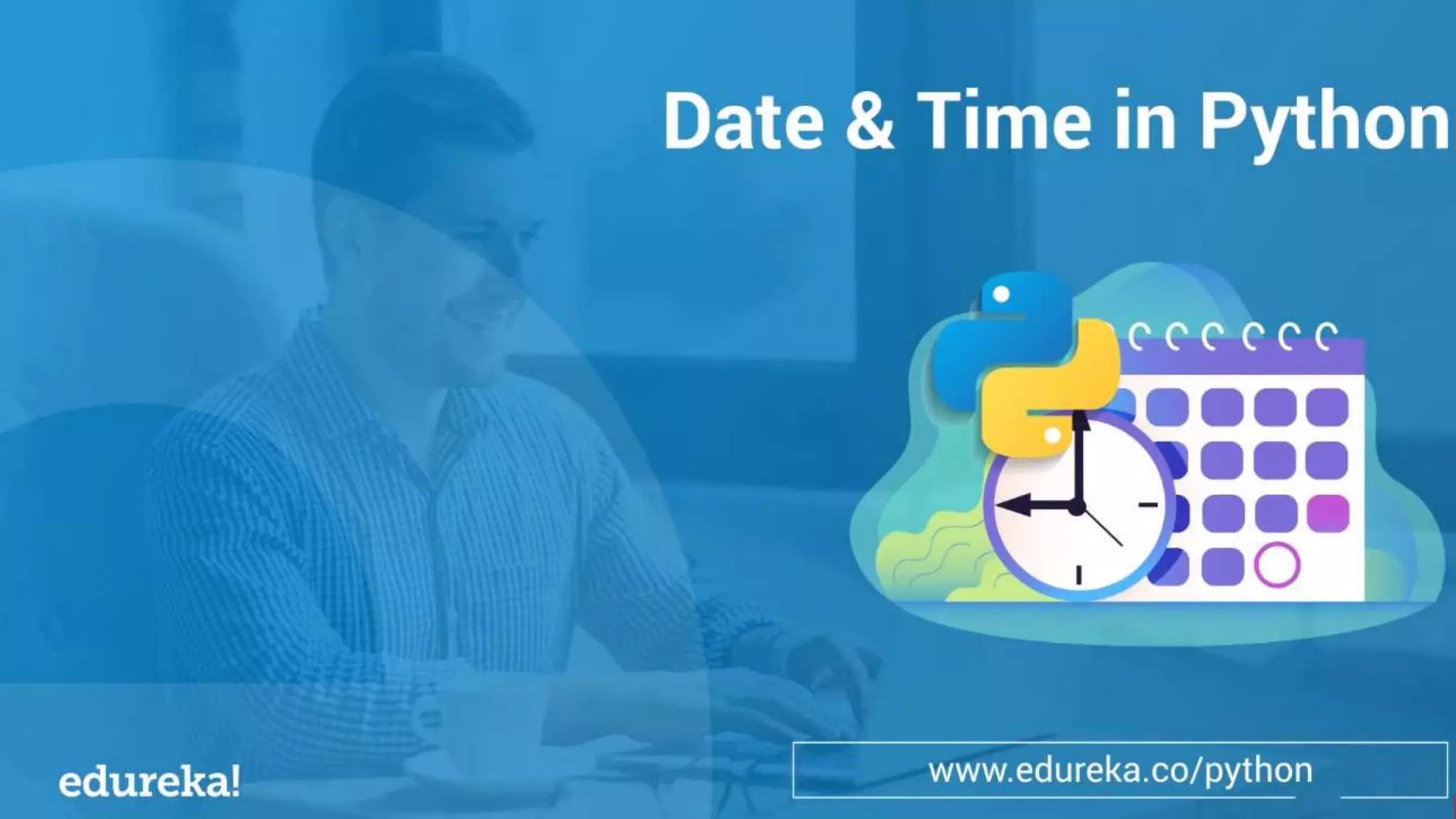 Date and time module in python edureka ppt