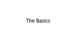 The Basics
 