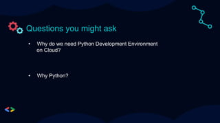 Python development environment developer student clubs | PPT