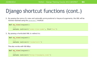 23/08/2012    Python - Django Training Course 2012 @HCMUT   94




Django shortcut functions (cont.)
 