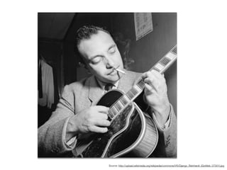 Source: http://upload.wikimedia.org/wikipedia/commons/f/f5/Django_Reinhardt_(Gottlieb_07301).jpg
Friday, 8 November 13

 