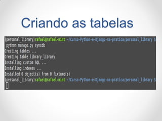 Criando as tabelas  
