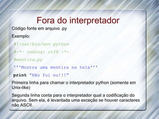 Controle de fluxo –  laço 