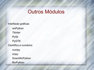 Características Importantes Tipagem Dinâmica 