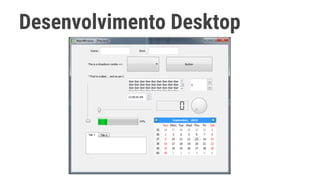 Desenvolvimento Desktop
 