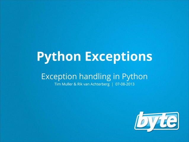 Exception Handling in Python - Rik van Achterberg & Tim Muller | PPT