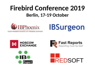 Firebird Conference 2019
Berlin, 17-19 October
 