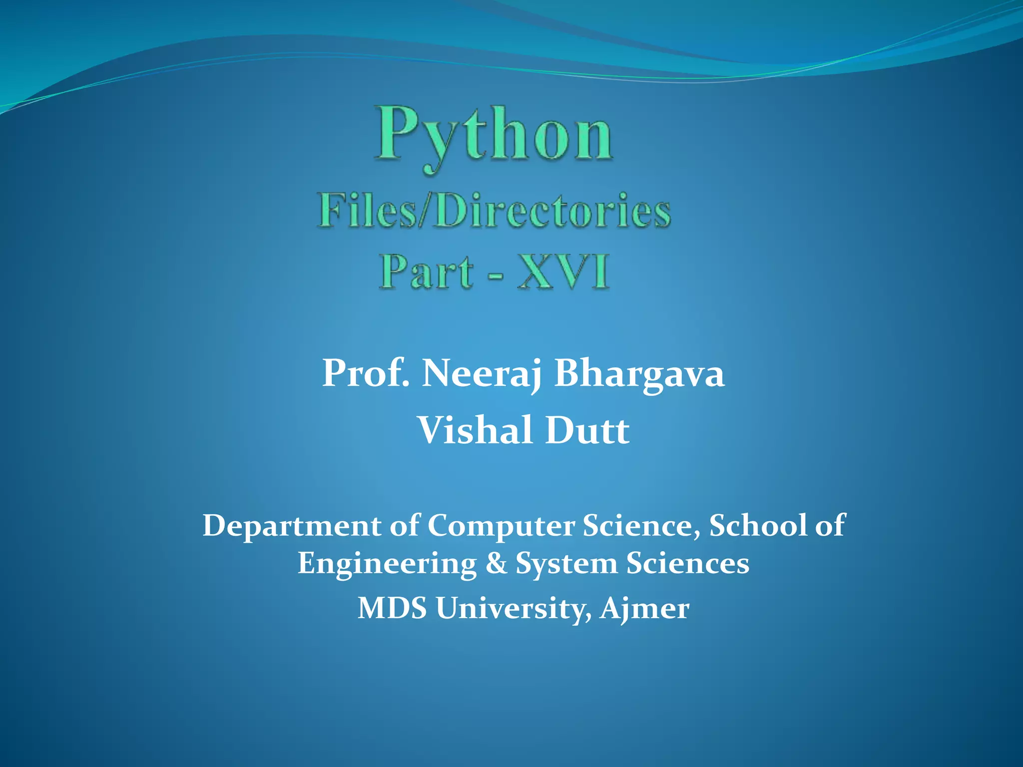 Prof. Neeraj Bhargava Vishal Dutt Department of Computer Science, School of Engineering & System Sciences MDS University, Ajmer 