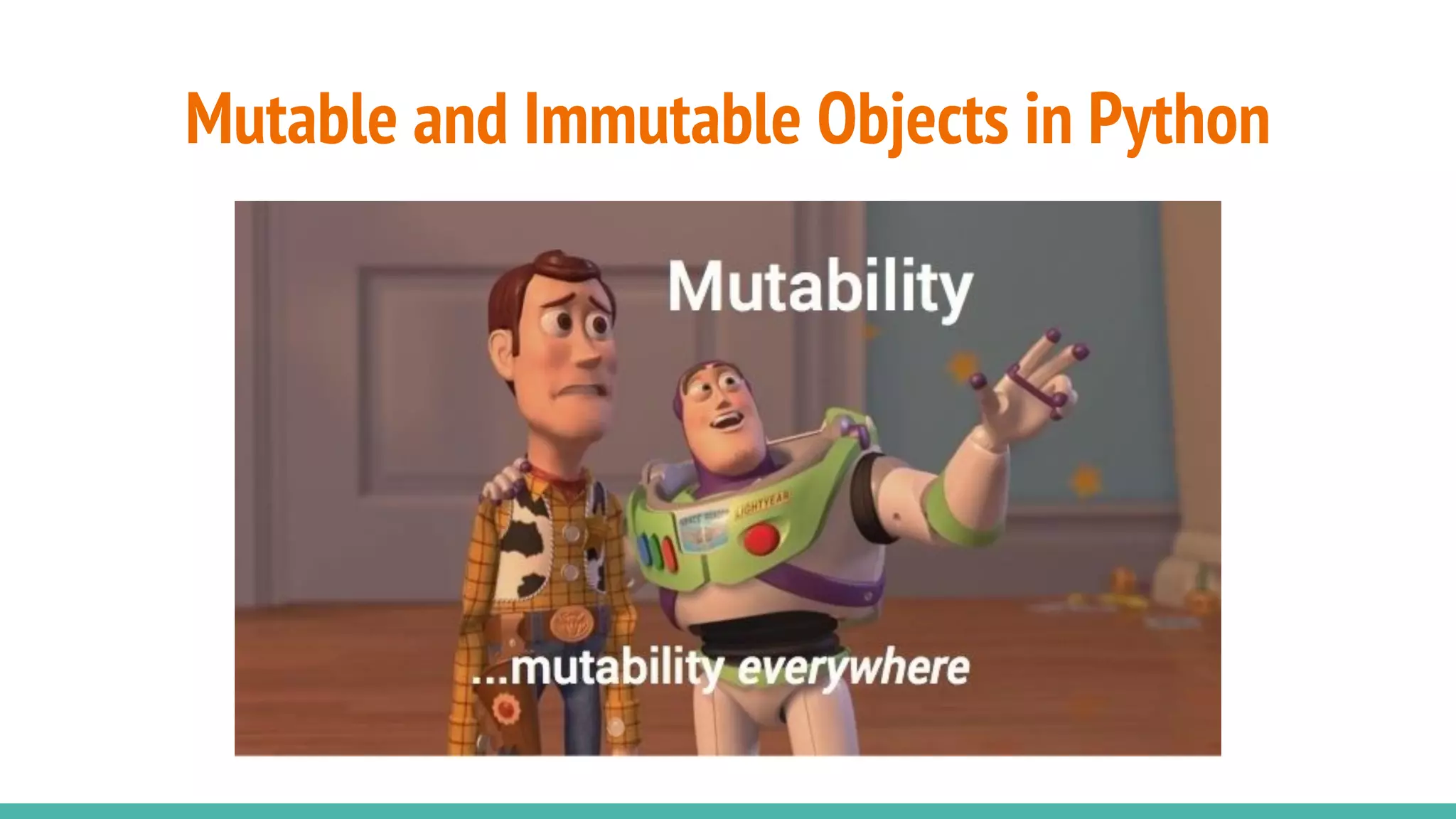 Mutable and Immutable Objects in Python
 