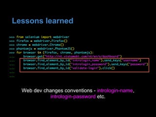 Lessons learned
Web dev changes conventions - intrologin-name,
intrologin-password etc.
 