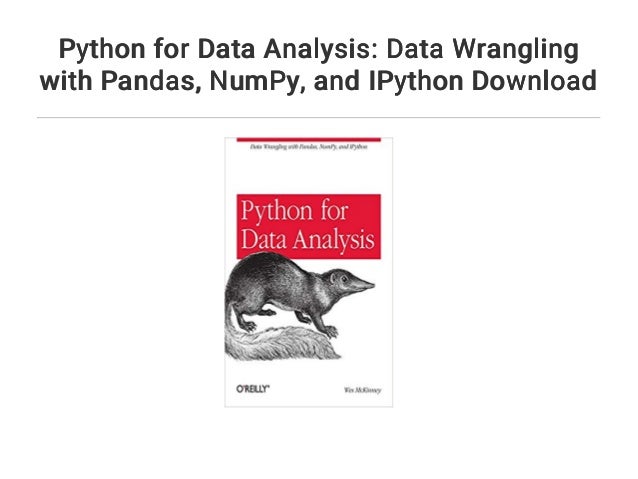 Python for Data Analysis: Data Wrangling with Pandas... NumPy... and ...