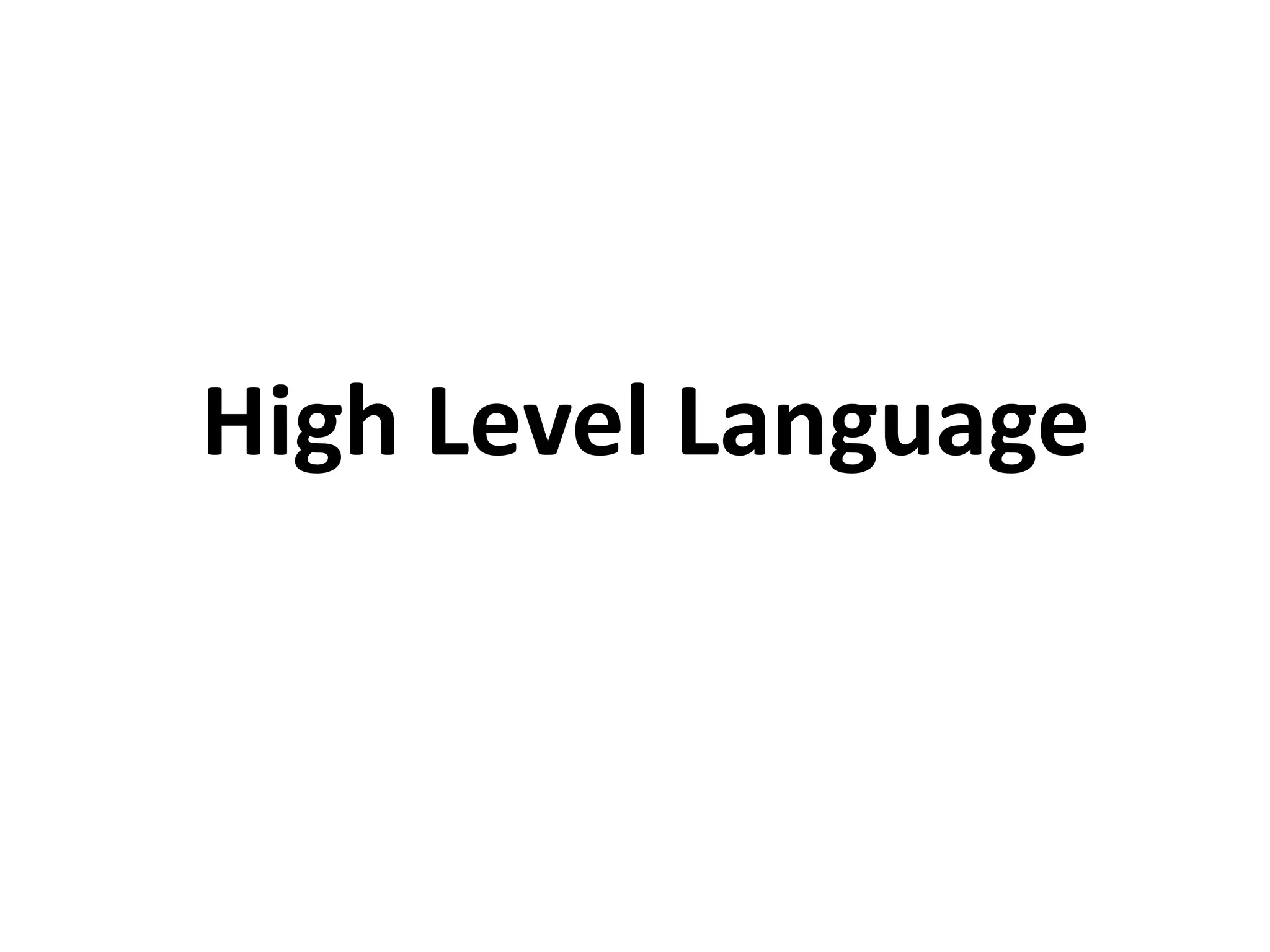 High Level Language 