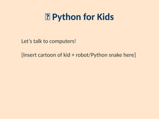 Python for kids easy learning by learn this | PPTX