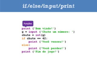 if/else/input/print
 