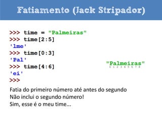 Aspas simples, duplas, triplas

• Posso usar aspas simples, dupla ou tripla
 