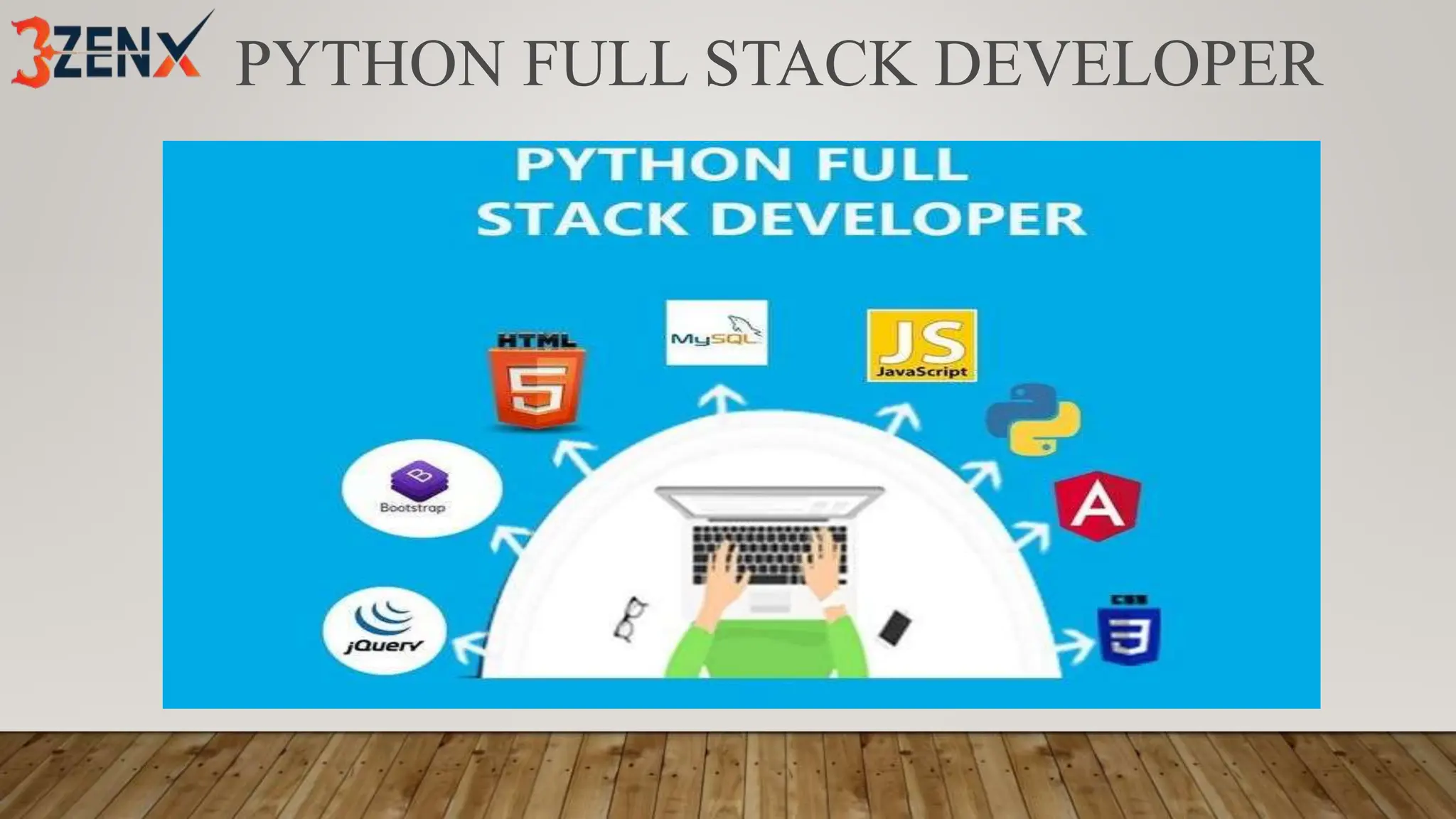 PYTHON FULL STACK DEVELOPER
 