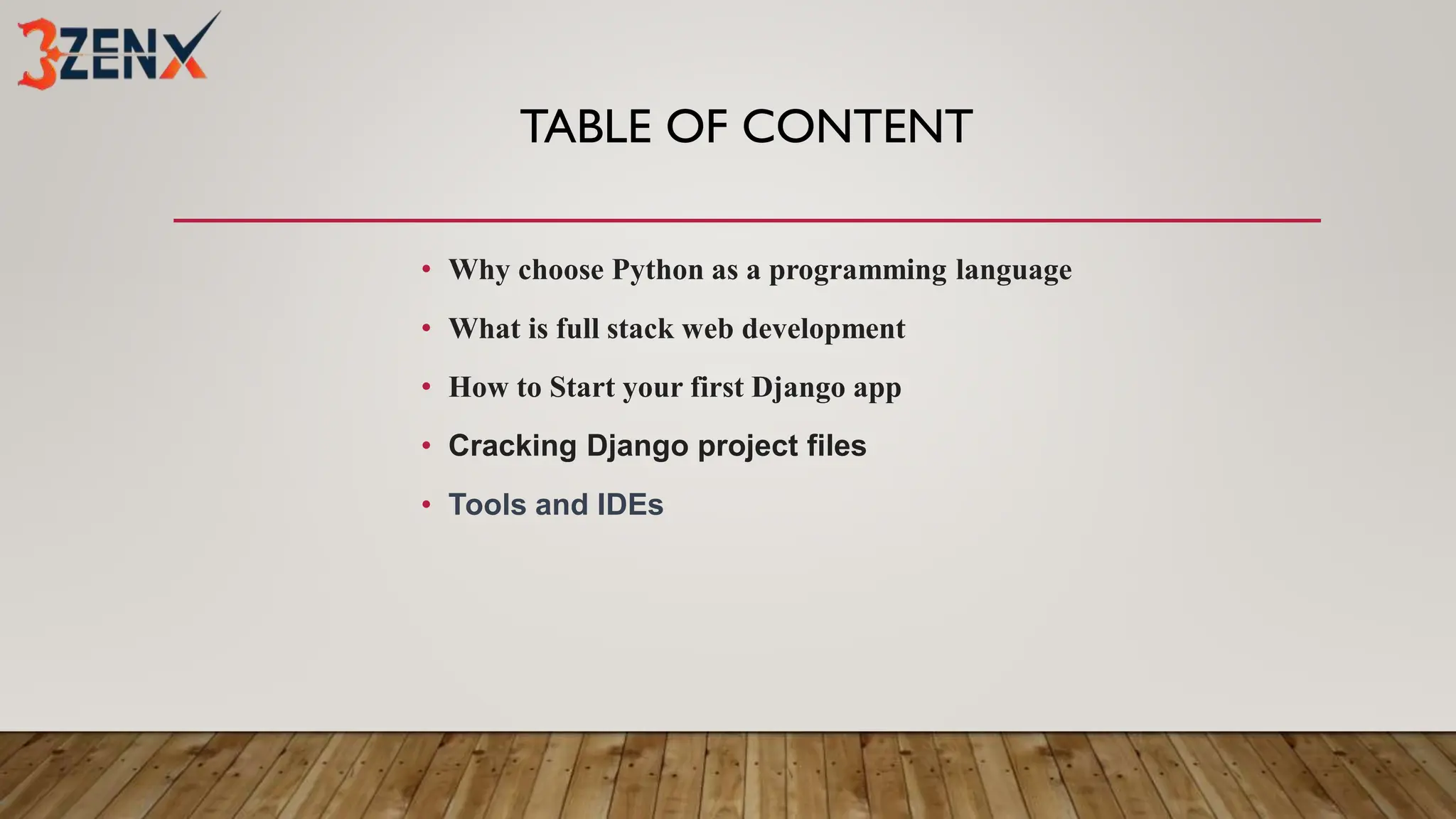TABLE OF CONTENT
• Why choose Python as a programming language
• What is full stack web development
• How to Start your first Django app
• Cracking Django project files
• Tools and IDEs
 