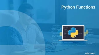 Python Certification Training https://www.edureka.co/python
Agenda
Python Functions
 