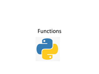 Functions
 