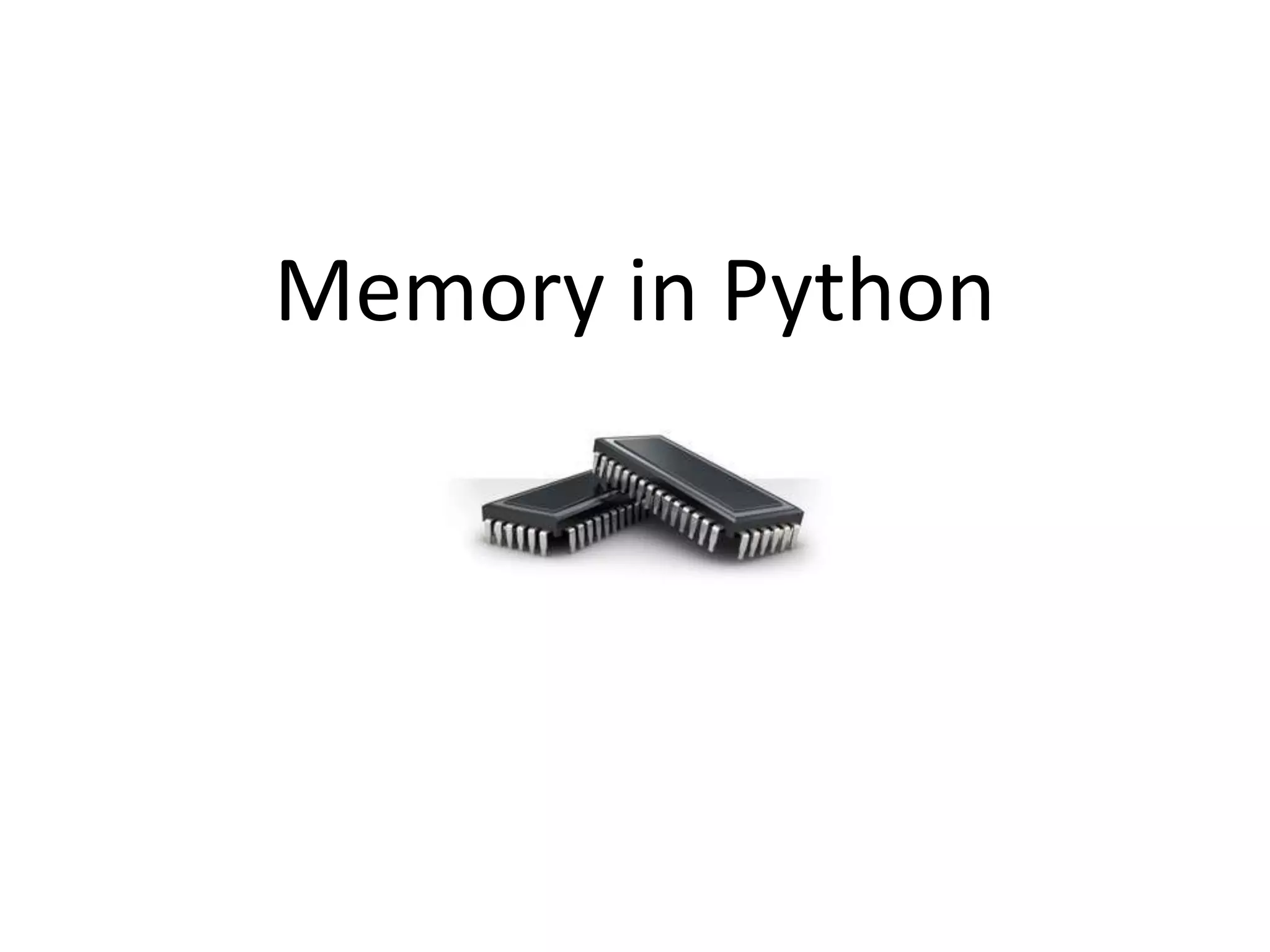 Memory in Python
 