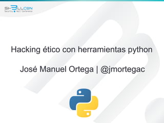 Hacking ético con herramientas Python | PDF