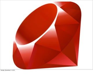 Sunday, November 21, 2010
 