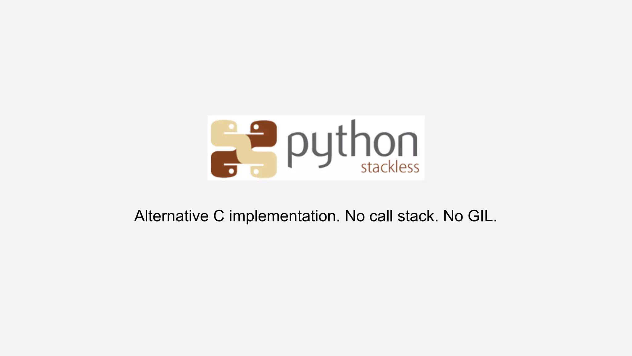 Alternative C implementation. No call stack. No GIL.
 