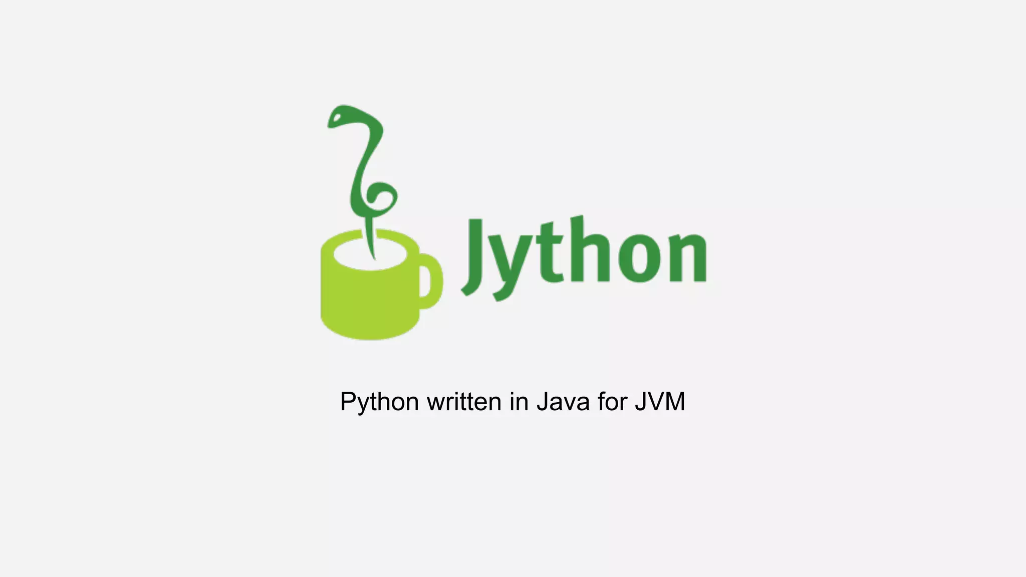 Python written in Java for JVM
 