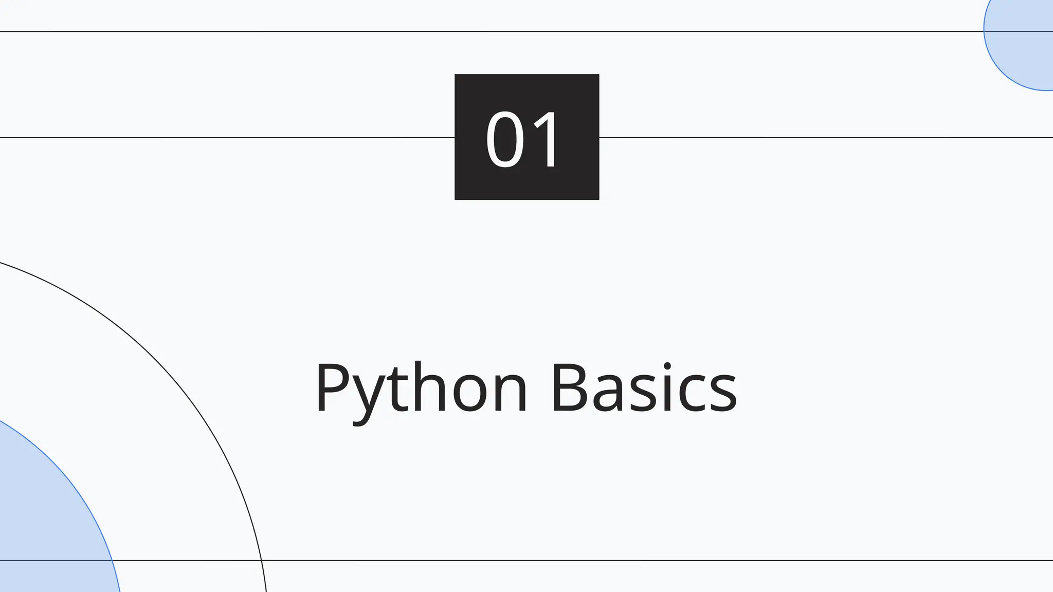 Python Basics
01
 