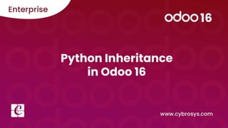Python Inheritance
in Odoo 16
 