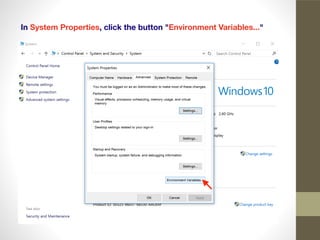 In System Properties, click the button "Environment Variables..."
 