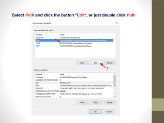 Select Path and click the button "Edit", or just double click Path
 