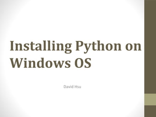 Installing Python on Windows OS | PPT