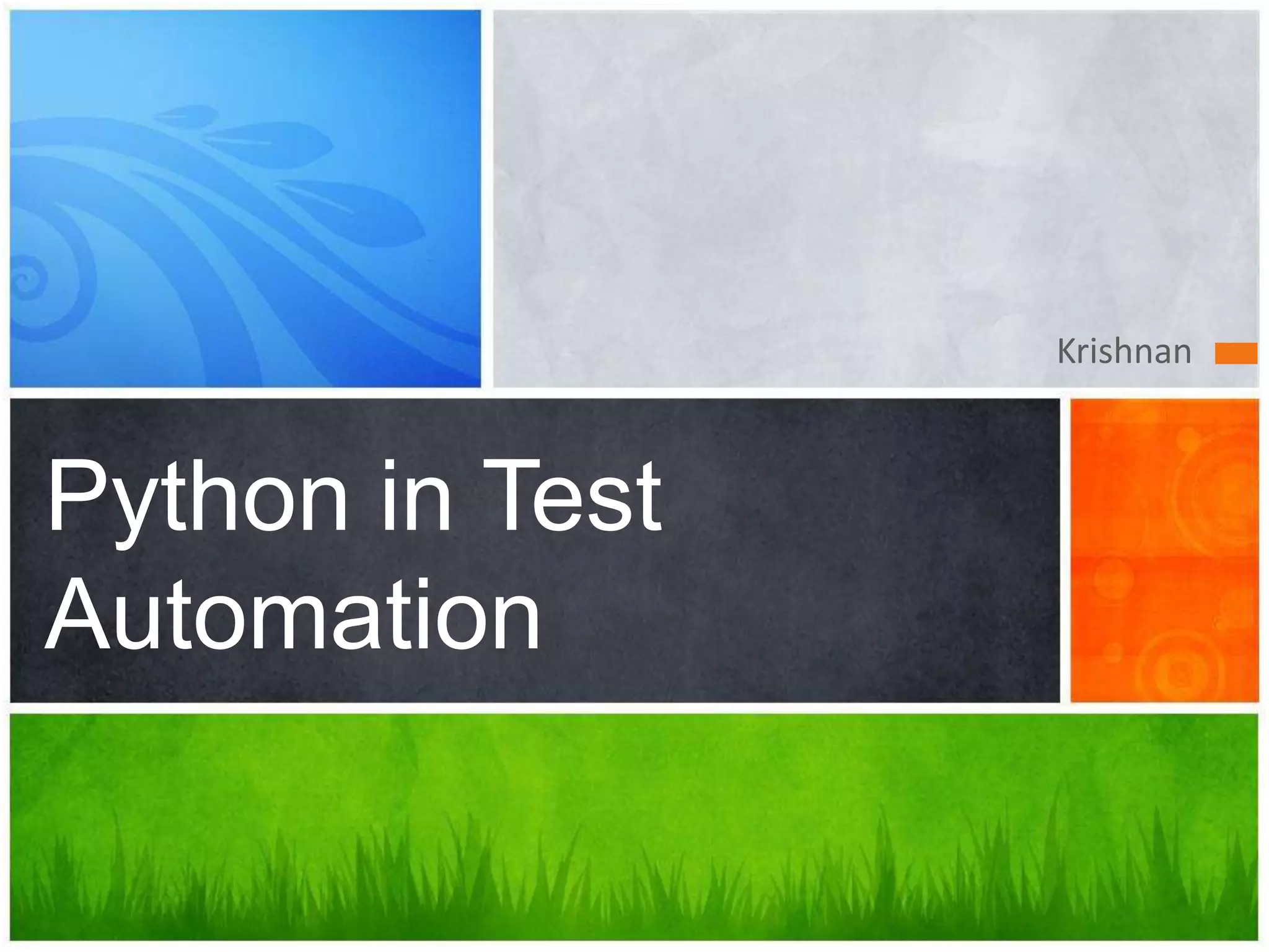 Krishnan 
Python in Test 
Automation 
 