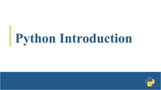 Python Introduction
 