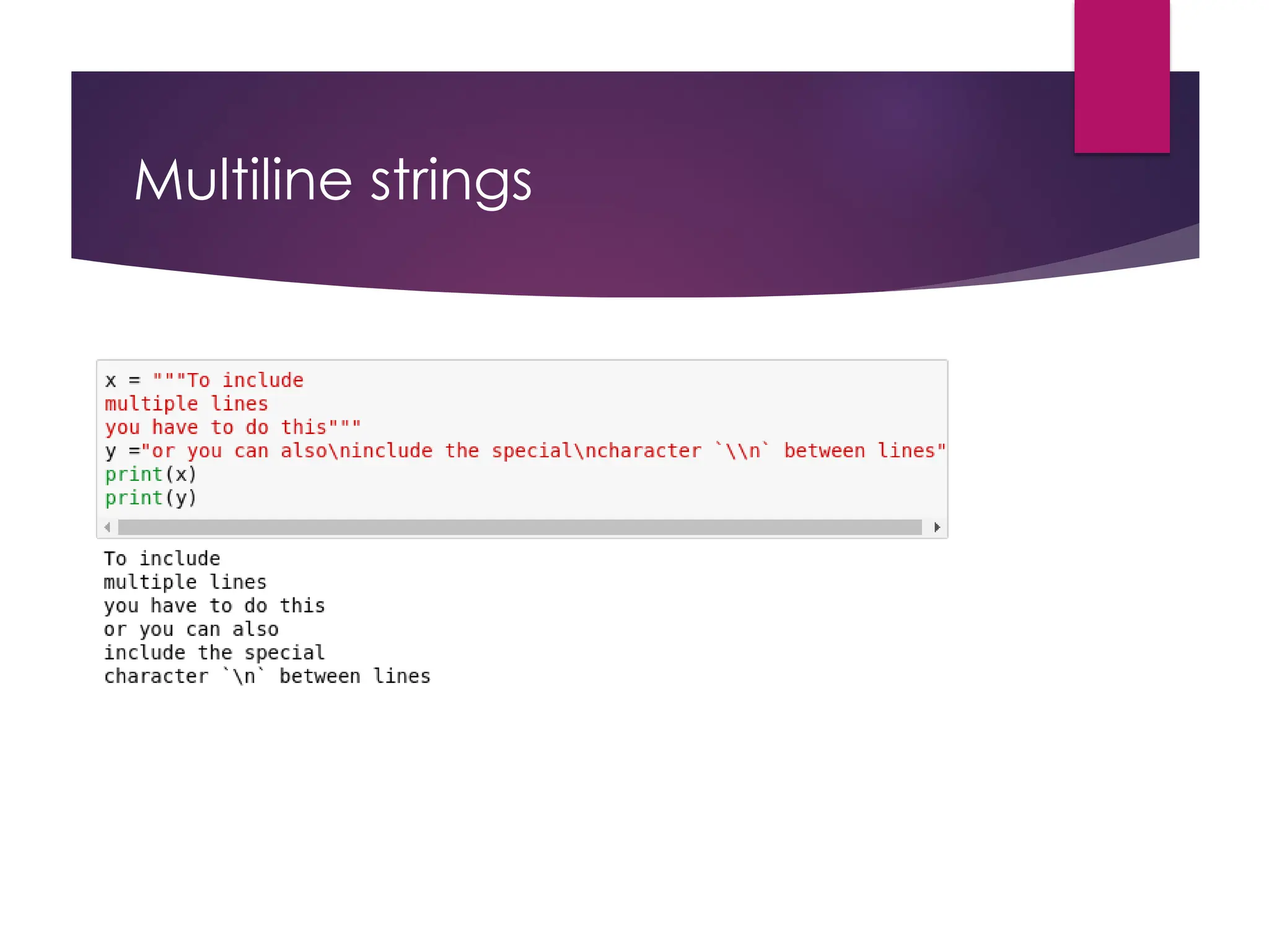 Multiline strings
 