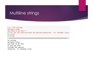 Multiline strings
 