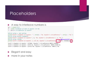Placeholders
 A way to interleave numbers is
 Elegant and easy
 more in your notes
 