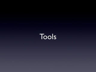 Tools
 