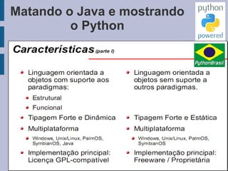 Matando o Java e Mostrando o Python