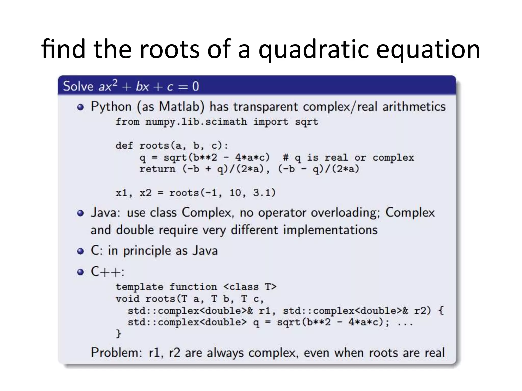 ﬁnd the roots of a quadratic equation
 