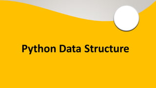 Python Data Structure
 