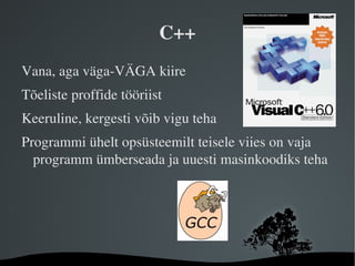 Java Ilmselt kõige levinum programmeerimiskeel täna 