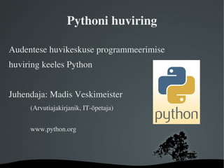 Pythoni huviring ,[object Object]